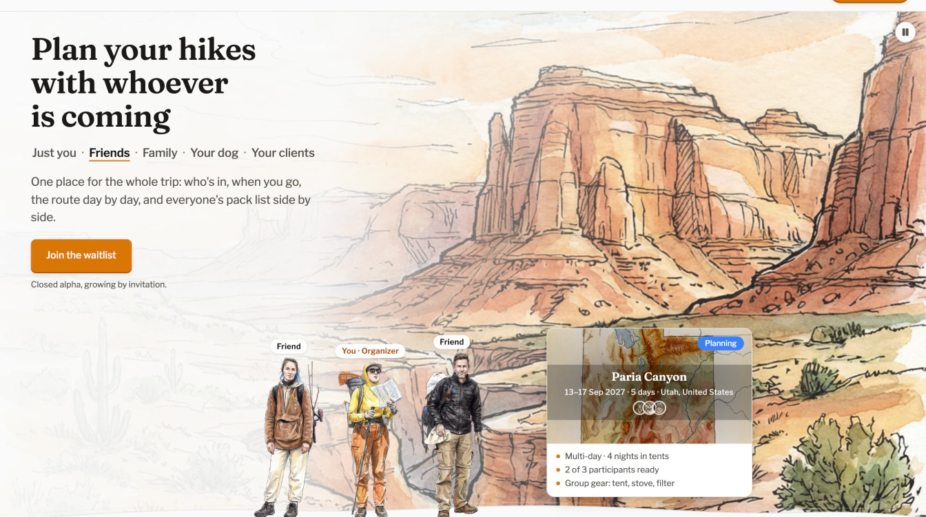 New front page headed Plan your hikes with whoever is coming, with Friends selected, three drawn hikers in a desert canyon, a Paria Canyon planning card and a Join the waitlist button
